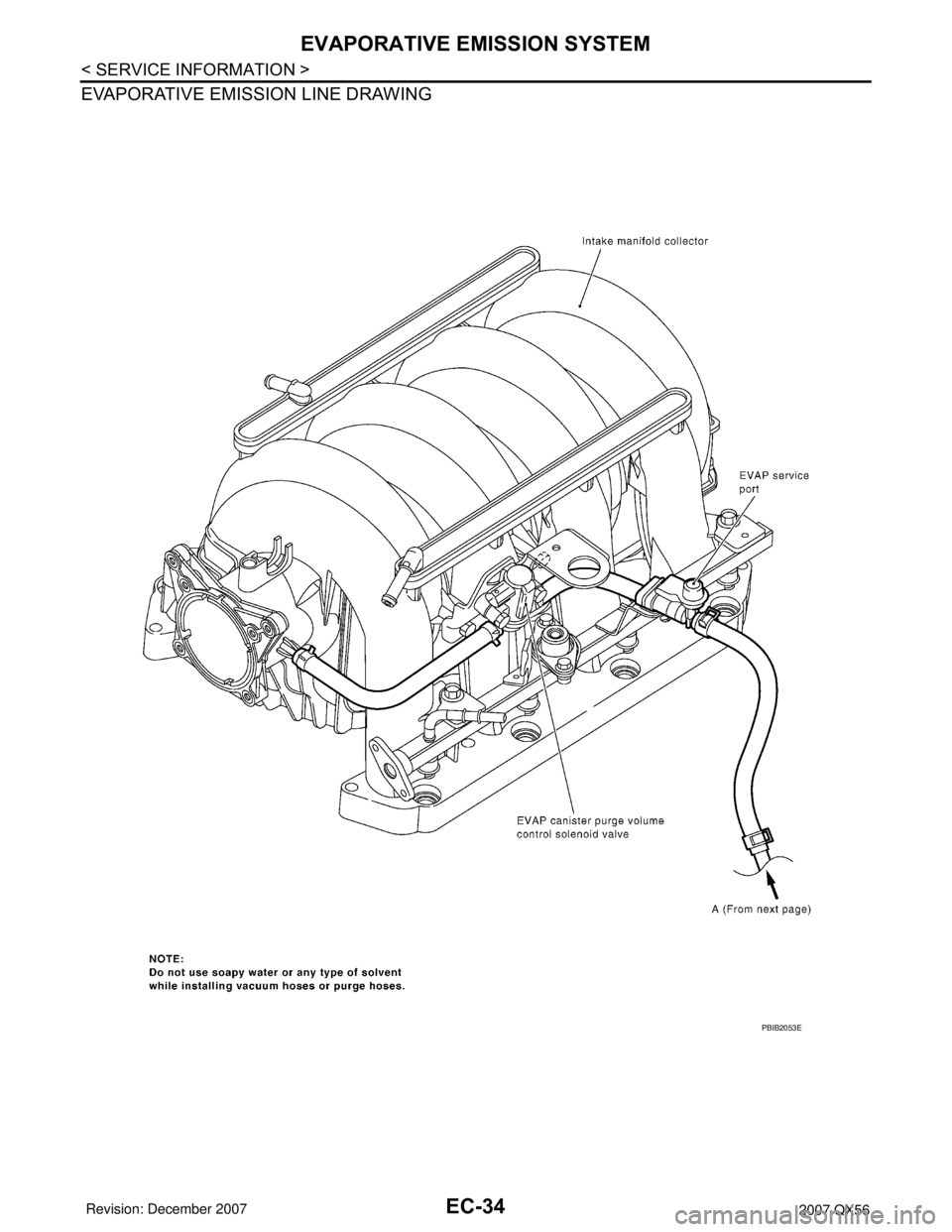 INFINITI QX56 2007  Factory Service Manual EC-34
< SERVICE INFORMATION >
EVAPORATIVE EMISSION SYSTEM
EVAPORATIVE EMISSION LINE DRAWING
PBIB2053E 