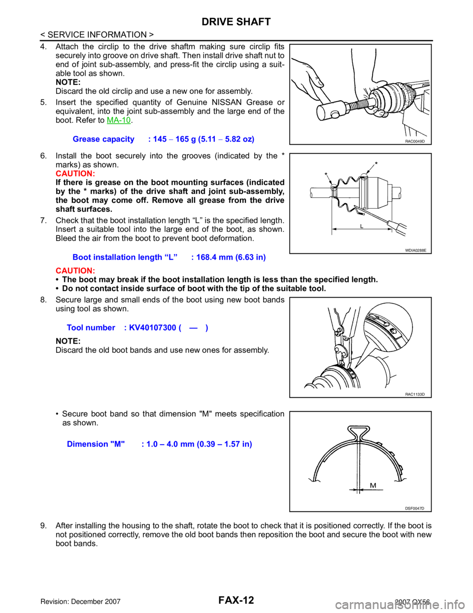 INFINITI QX56 2007  Factory Service Manual FAX-12
< SERVICE INFORMATION >
DRIVE SHAFT
4. Attach the circlip to the drive shaftm making sure circlip fits
securely into groove on drive shaft. Then install drive shaft nut to
end of joint sub-asse