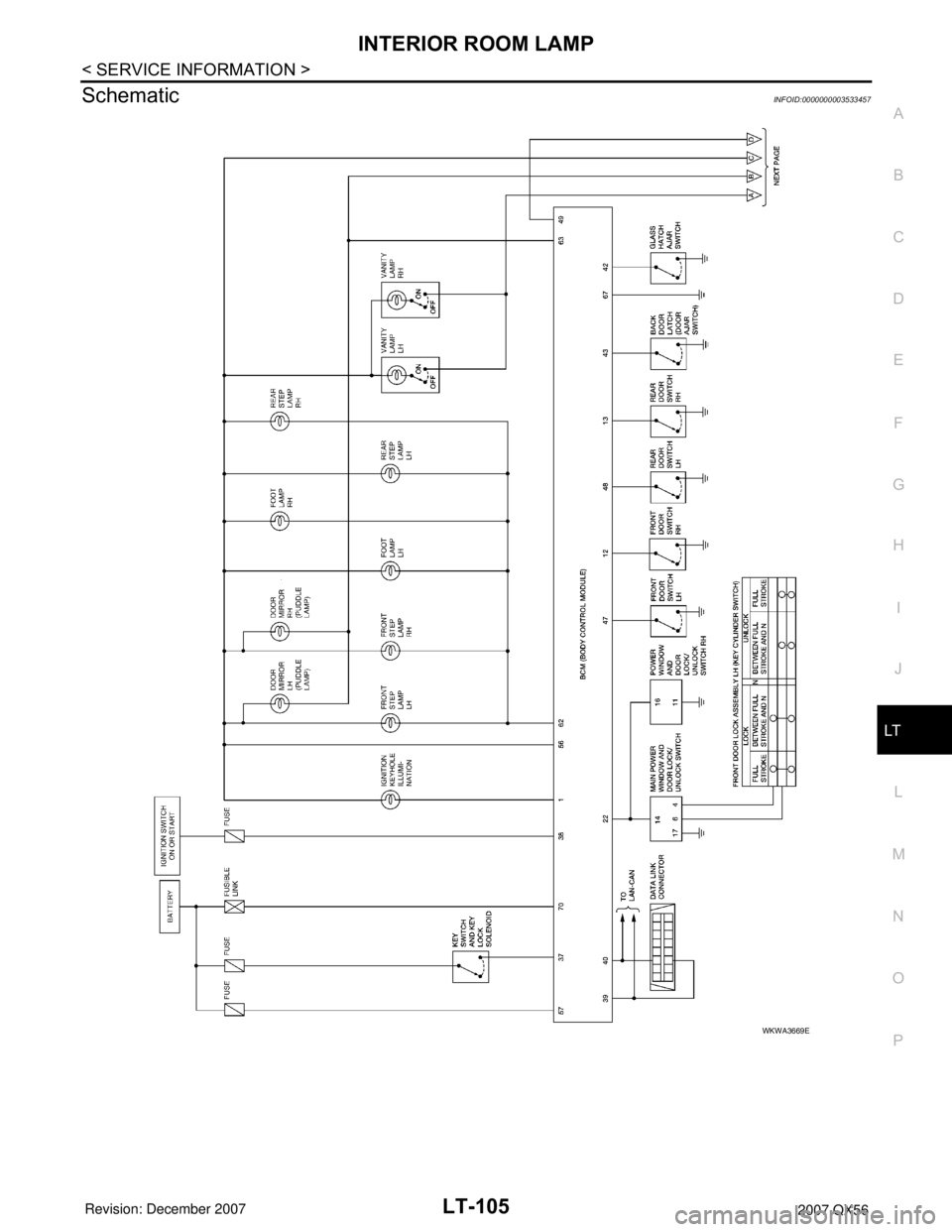 INFINITI QX56 2007  Factory Service Manual INTERIOR ROOM LAMP
LT-105
< SERVICE INFORMATION >
C
D
E
F
G
H
I
J
L
MA
B
LT
N
O
P
SchematicINFOID:0000000003533457
WKWA3669E 