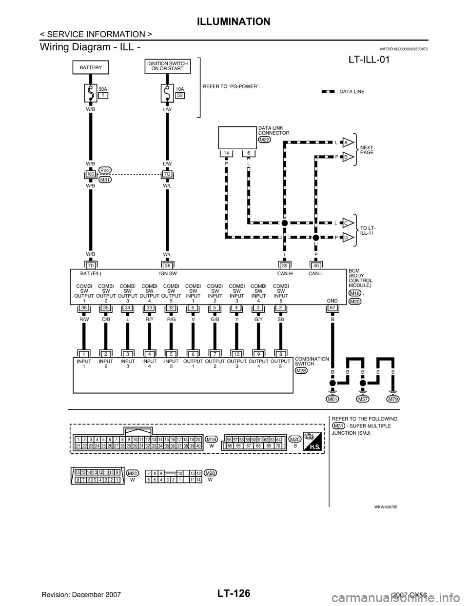 INFINITI QX56 2007  Factory Service Manual LT-126
< SERVICE INFORMATION >
ILLUMINATION
Wiring Diagram - ILL -
INFOID:0000000003533472
WKWA3675E 