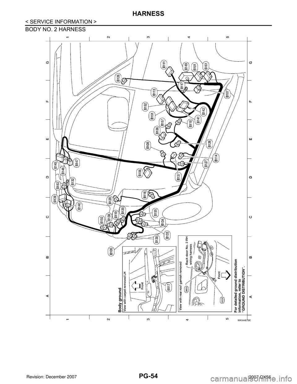 INFINITI QX56 2007  Factory Service Manual PG-54
< SERVICE INFORMATION >
HARNESS
BODY NO. 2 HARNESS
WKIA4679E 