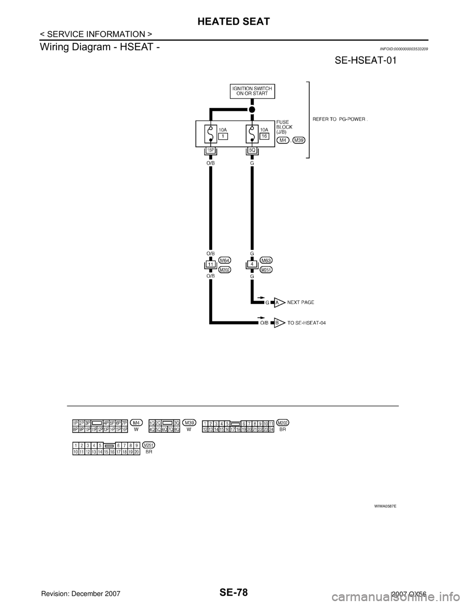 INFINITI QX56 2007  Factory Service Manual SE-78
< SERVICE INFORMATION >
HEATED SEAT
Wiring Diagram - HSEAT -
INFOID:0000000003533209
WIWA0587E 