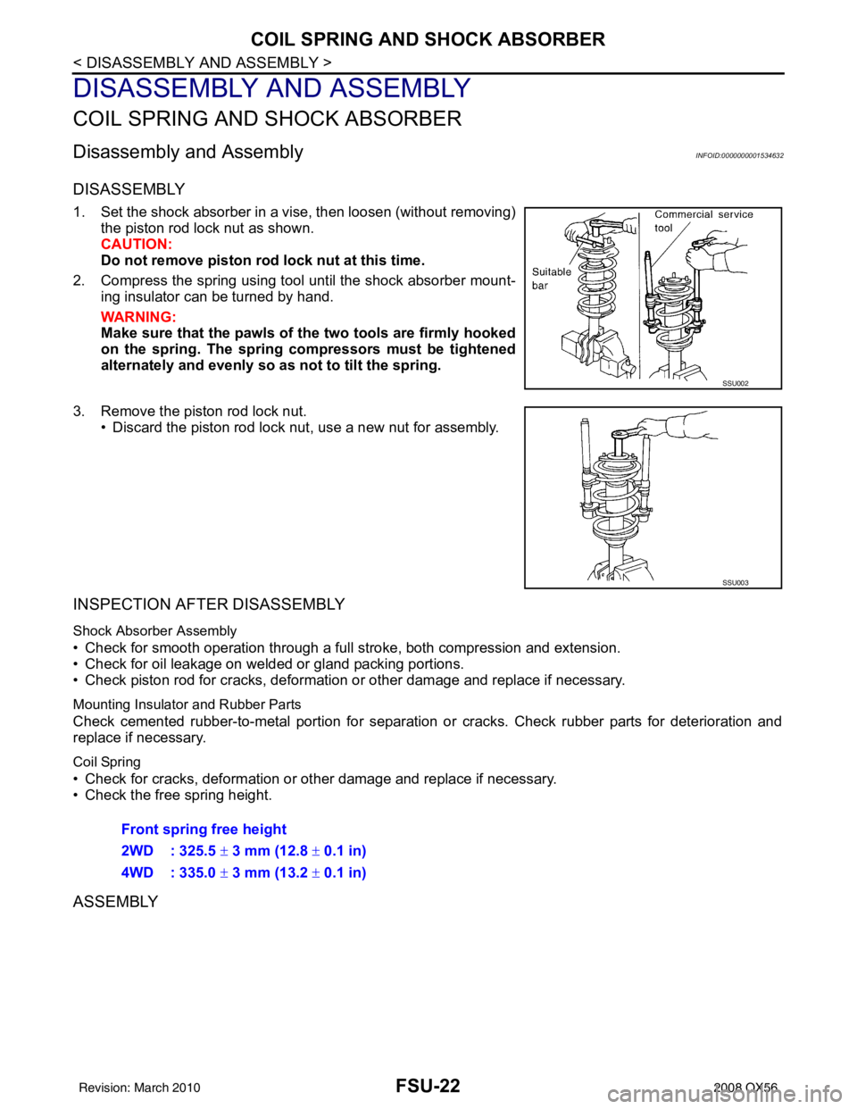 INFINITI QX56 2008  Factory Service Manual FSU-22
< DISASSEMBLY AND ASSEMBLY >
COIL SPRING AND SHOCK ABSORBER
DISASSEMBLY AND ASSEMBLY
COIL SPRING AND SHOCK ABSORBER
Disassembly and AssemblyINFOID:0000000001534632
DISASSEMBLY
1. Set the shock 