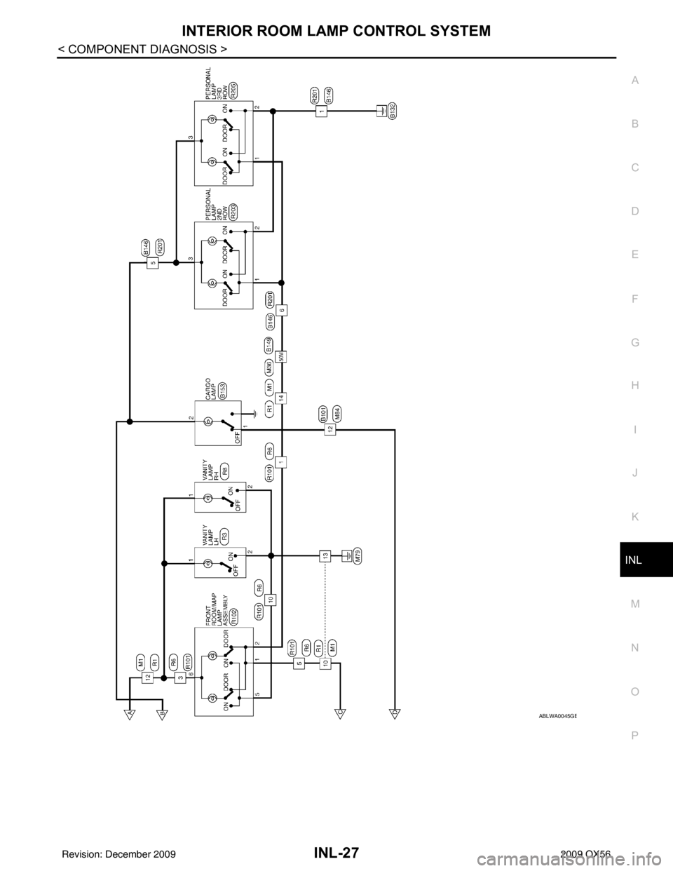 INFINITI QX56 2009  Factory Service Manual INTERIOR ROOM LAMP CONTROL SYSTEMINL-27
< COMPONENT DIAGNOSIS >
C
DE
F
G H
I
J
K
M A
B
INL
N
O P
ABLWA0045GB
Revision: December 20092009 QX56 