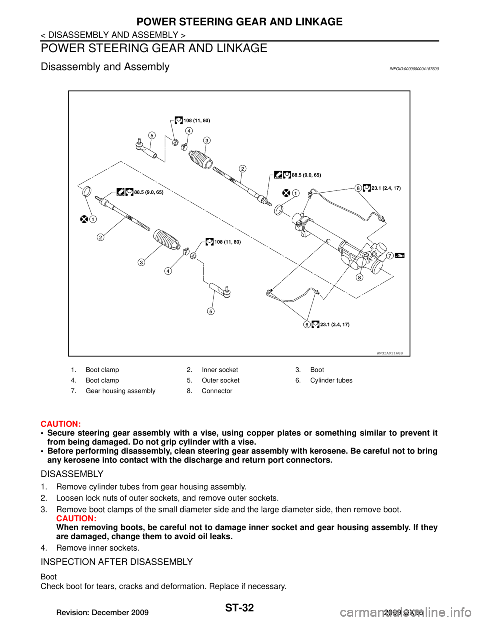 INFINITI QX56 2009 Factory Service Manual
ST-32
< DISASSEMBLY AND ASSEMBLY >
POWER STEERING GEAR AND LINKAGE
POWER STEERING GEAR AND LINKAGE
Disassembly and AssemblyINFOID:0000000004187600
CAUTION:
Secure steering gear assembly with a vise INFINITI QX56 2009 Factory Service Manual
ST-32
< DISASSEMBLY AND ASSEMBLY >
POWER STEERING GEAR AND LINKAGE
POWER STEERING GEAR AND LINKAGE
Disassembly and AssemblyINFOID:0000000004187600
CAUTION:
Secure steering gear assembly with a vise
