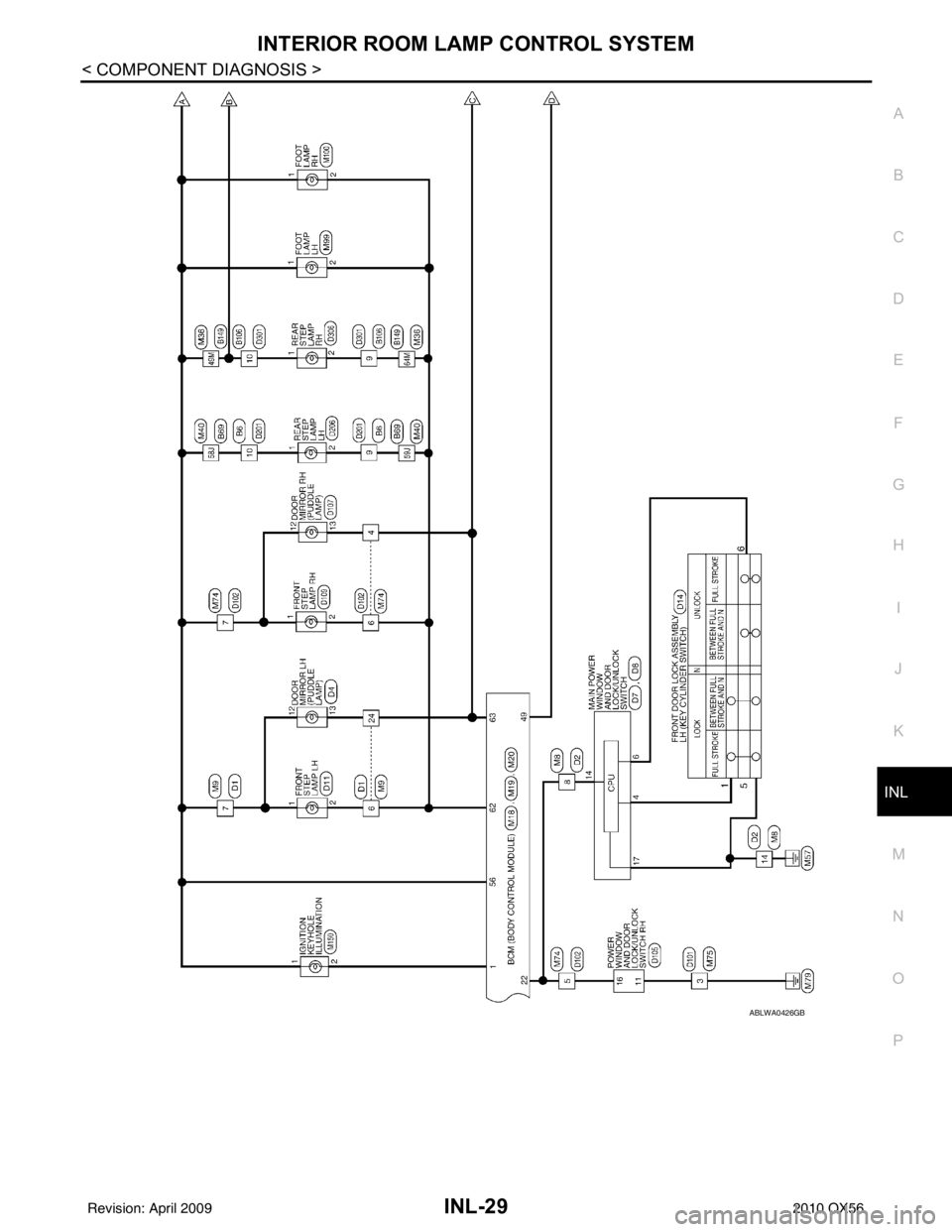 INFINITI QX56 2010  Factory Service Manual INTERIOR ROOM LAMP CONTROL SYSTEMINL-29
< COMPONENT DIAGNOSIS >
C
DE
F
G H
I
J
K
M A
B
INL
N
O P
ABLWA0426GB
Revision: April 20092010 QX56 