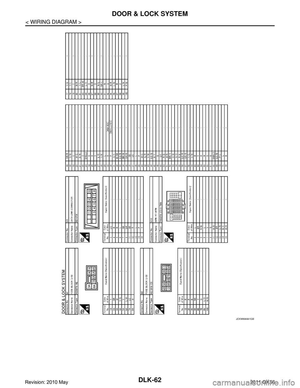 INFINITI QX56 2011  Factory Service Manual 
DLK-62
< WIRING DIAGRAM >
DOOR & LOCK SYSTEM
JCKWM4441GB
Revision: 2010 May2011 QX56  