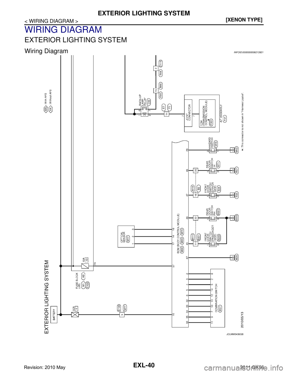 INFINITI QX56 2011  Factory Service Manual 
EXL-40
< WIRING DIAGRAM >[XENON TYPE]
EXTERIOR LIGHTING SYSTEM
WIRING DIAGRAM
EXTERIOR LIGHTING SYSTEM
Wiring DiagramINFOID:0000000006213921
JCLWM5436GB
Revision: 2010 May2011 QX56  