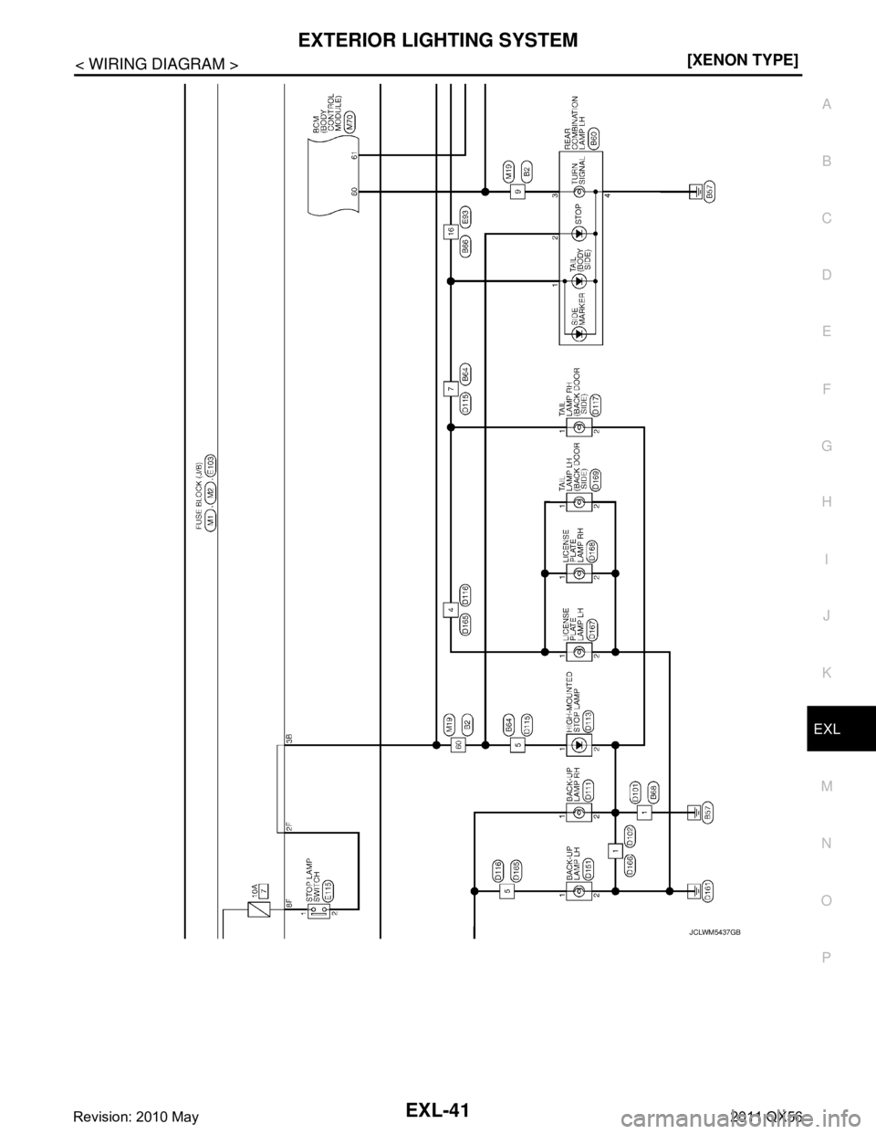 INFINITI QX56 2011  Factory Service Manual 
EXTERIOR LIGHTING SYSTEMEXL-41
< WIRING DIAGRAM > [XENON TYPE]
C
D
E
F
G H
I
J
K
M A
B
EXL
N
O P
JCLWM5437GB
Revision: 2010 May2011 QX56  