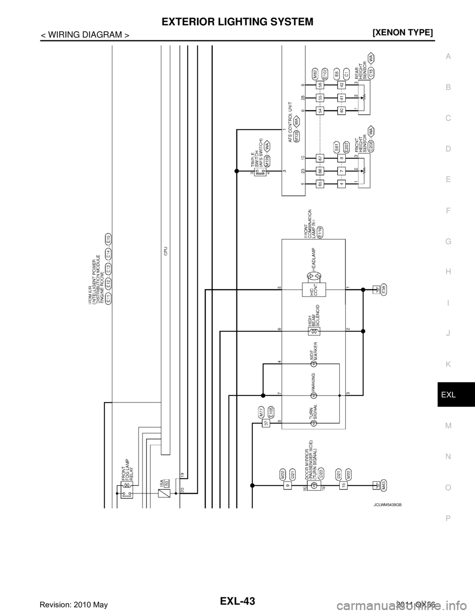 INFINITI QX56 2011  Factory Service Manual 
EXTERIOR LIGHTING SYSTEMEXL-43
< WIRING DIAGRAM > [XENON TYPE]
C
D
E
F
G H
I
J
K
M A
B
EXL
N
O P
JCLWM5439GB
Revision: 2010 May2011 QX56  