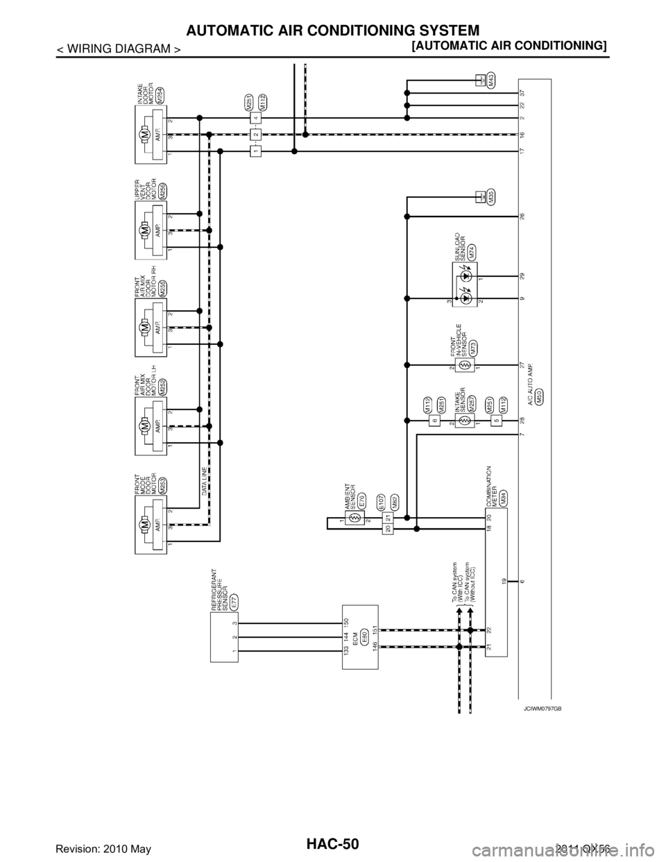 INFINITI QX56 2011  Factory Service Manual 
HAC-50
< WIRING DIAGRAM >[AUTOMATIC AIR CONDITIONING]
AUTOMATIC AIR CONDITIONING SYSTEM
JCIWM0797GB
Revision: 2010 May2011 QX56  