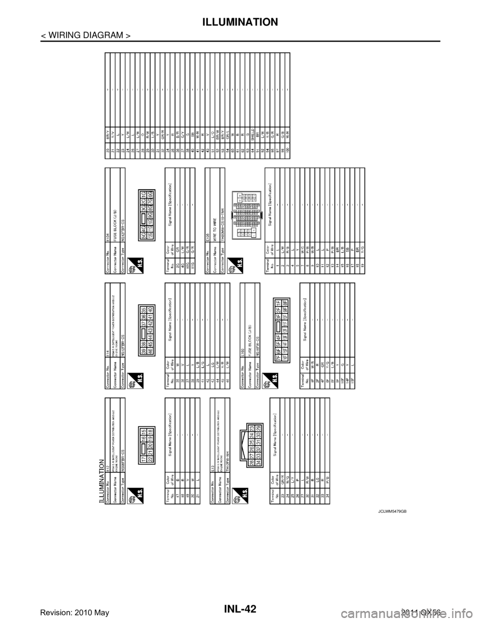 INFINITI QX56 2011  Factory Service Manual 
INL-42
< WIRING DIAGRAM >
ILLUMINATION
JCLWM5479GB
Revision: 2010 May2011 QX56  