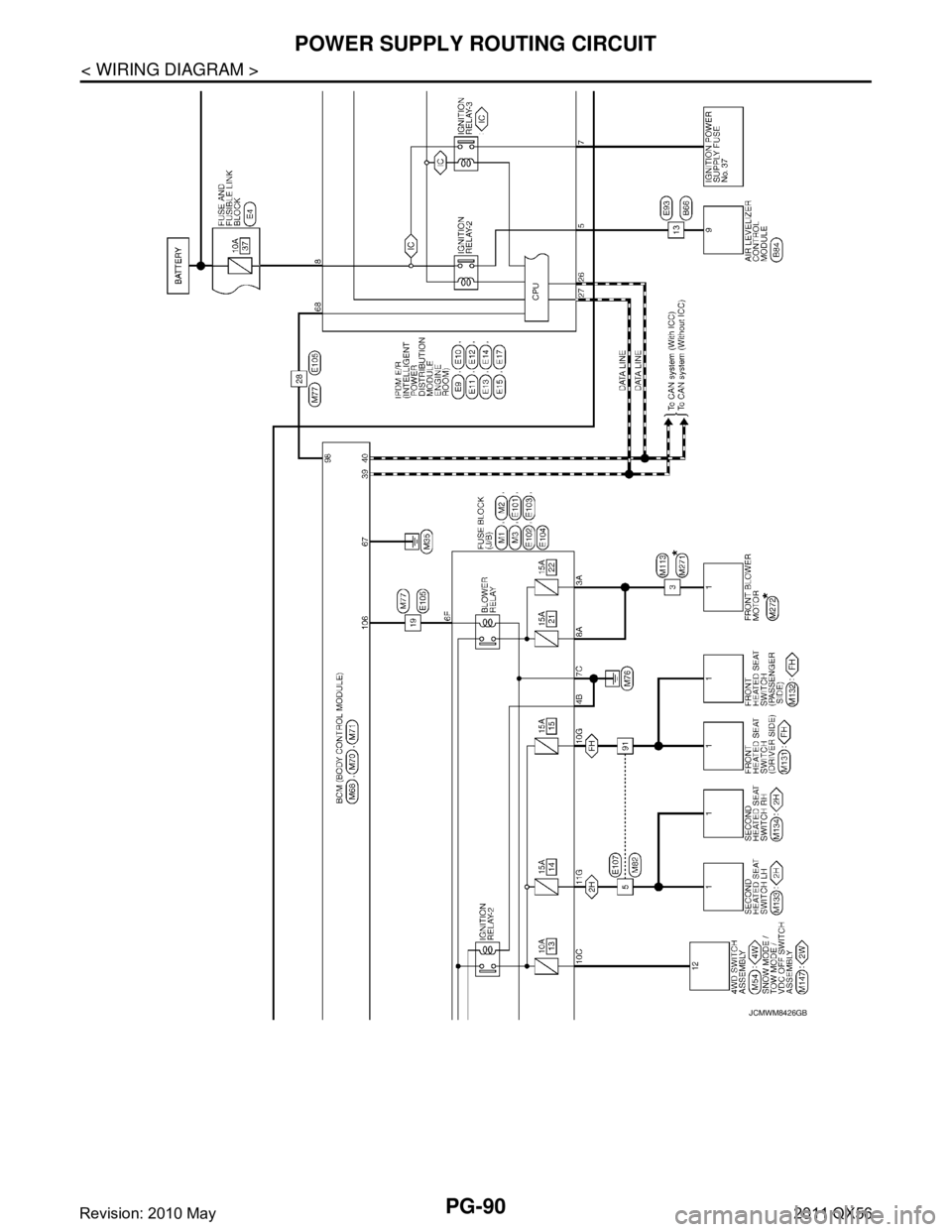 INFINITI QX56 2011  Factory Service Manual 
PG-90
< WIRING DIAGRAM >
POWER SUPPLY ROUTING CIRCUIT
JCMWM8426GB
Revision: 2010 May2011 QX56  