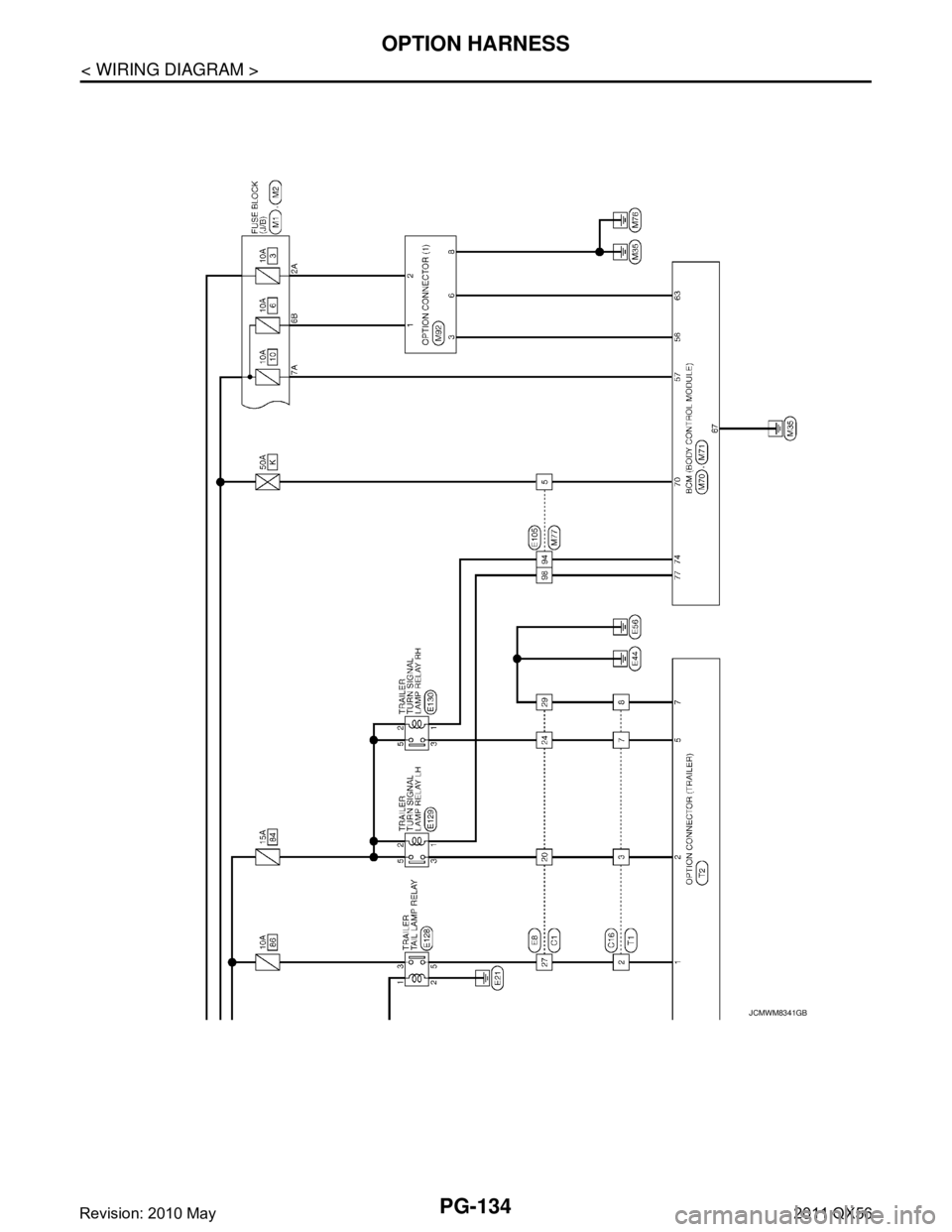 INFINITI QX56 2011  Factory Service Manual 
PG-134
< WIRING DIAGRAM >
OPTION HARNESS
JCMWM8341GB
Revision: 2010 May2011 QX56  