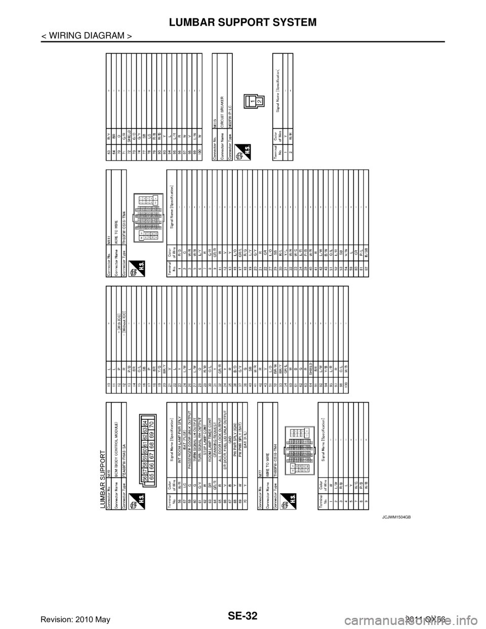 INFINITI QX56 2011  Factory Service Manual 
SE-32
< WIRING DIAGRAM >
LUMBAR SUPPORT SYSTEM
JCJWM1504GB
Revision: 2010 May2011 QX56  