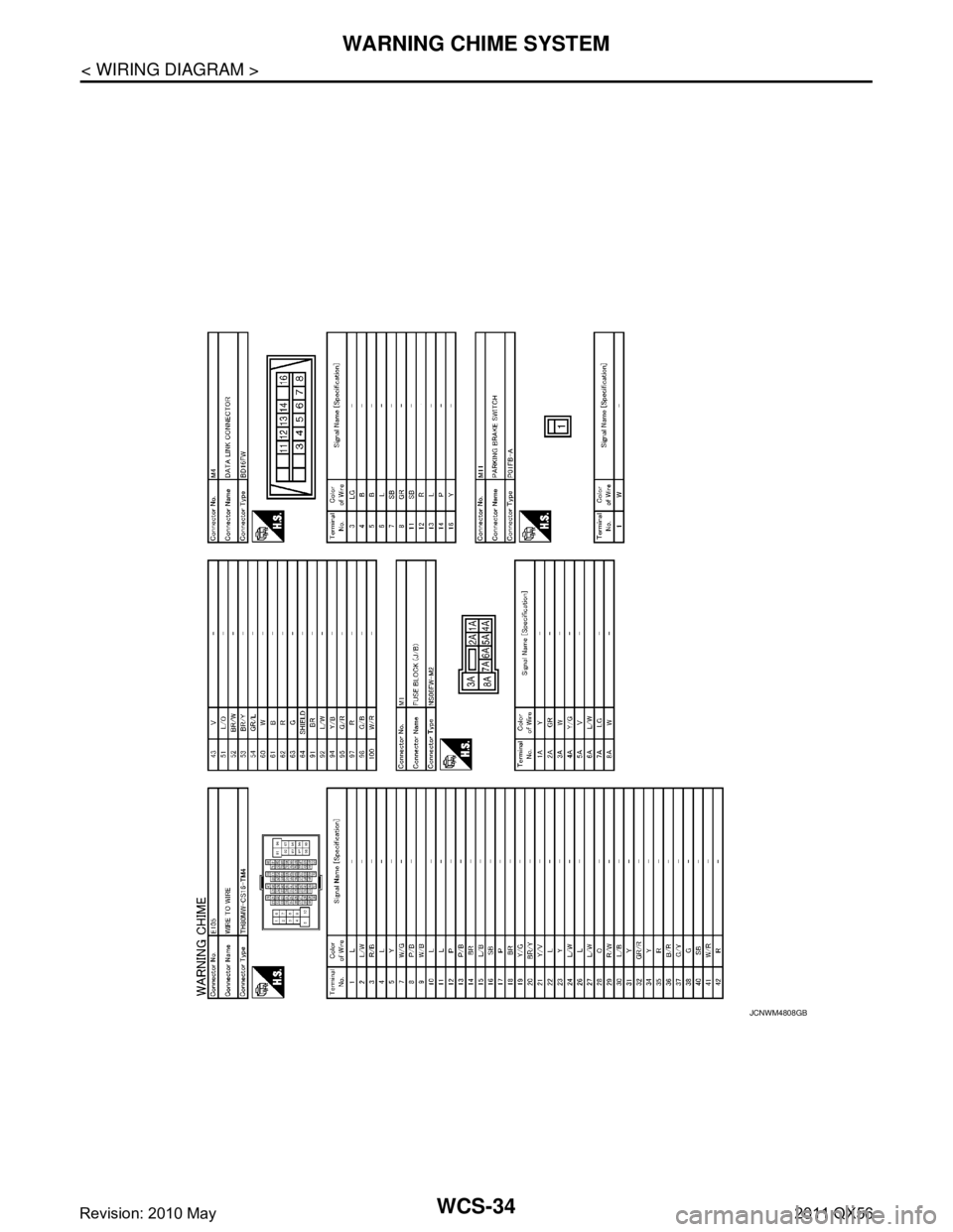 INFINITI QX56 2011  Factory Service Manual 
WCS-34
< WIRING DIAGRAM >
WARNING CHIME SYSTEM
JCNWM4808GB
Revision: 2010 May2011 QX56  