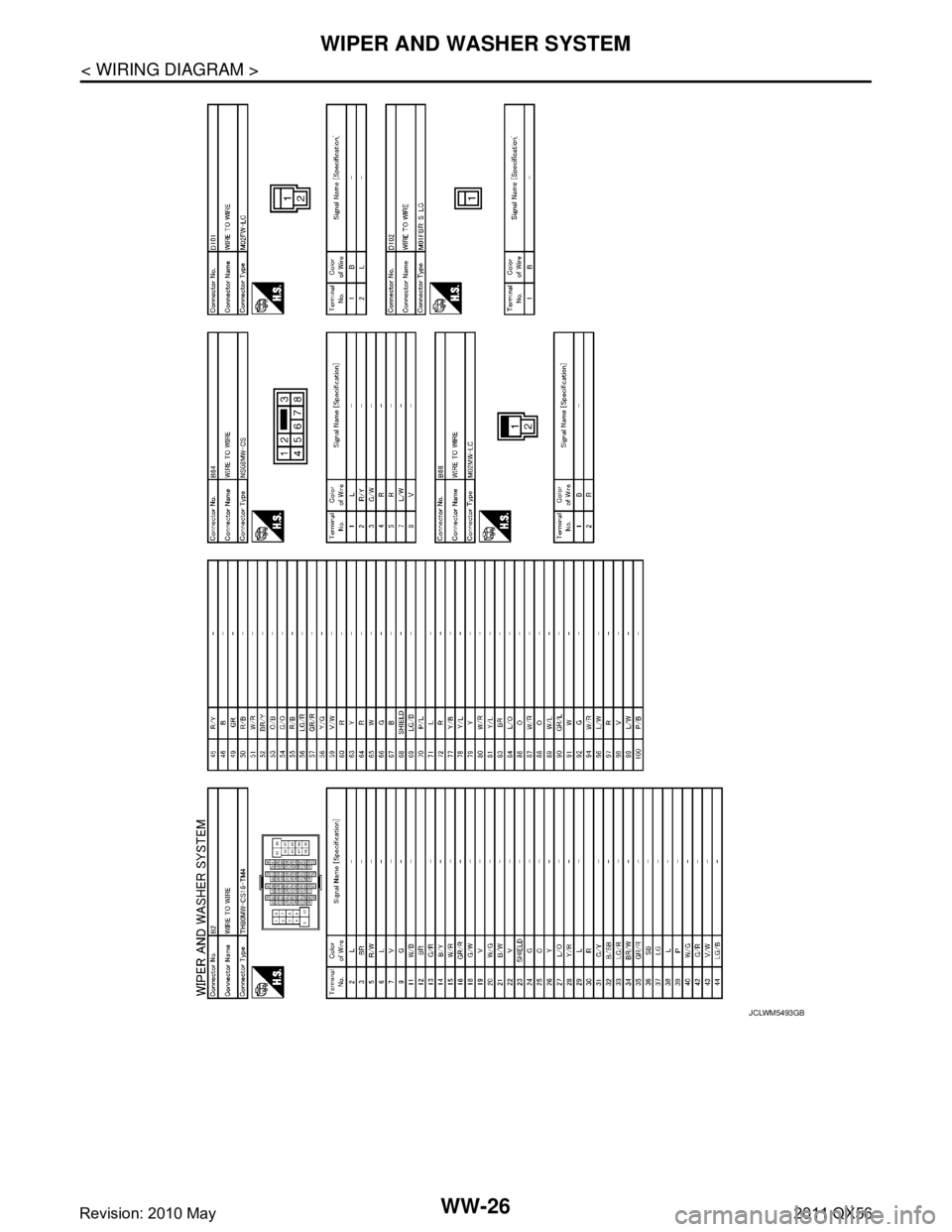 INFINITI QX56 2011  Factory Service Manual 
WW-26
< WIRING DIAGRAM >
WIPER AND WASHER SYSTEM
JCLWM5493GB
Revision: 2010 May2011 QX56  