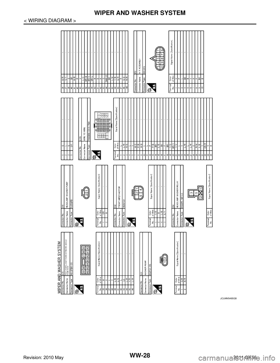 INFINITI QX56 2011  Factory Service Manual 
WW-28
< WIRING DIAGRAM >
WIPER AND WASHER SYSTEM
JCLWM5495GB
Revision: 2010 May2011 QX56  