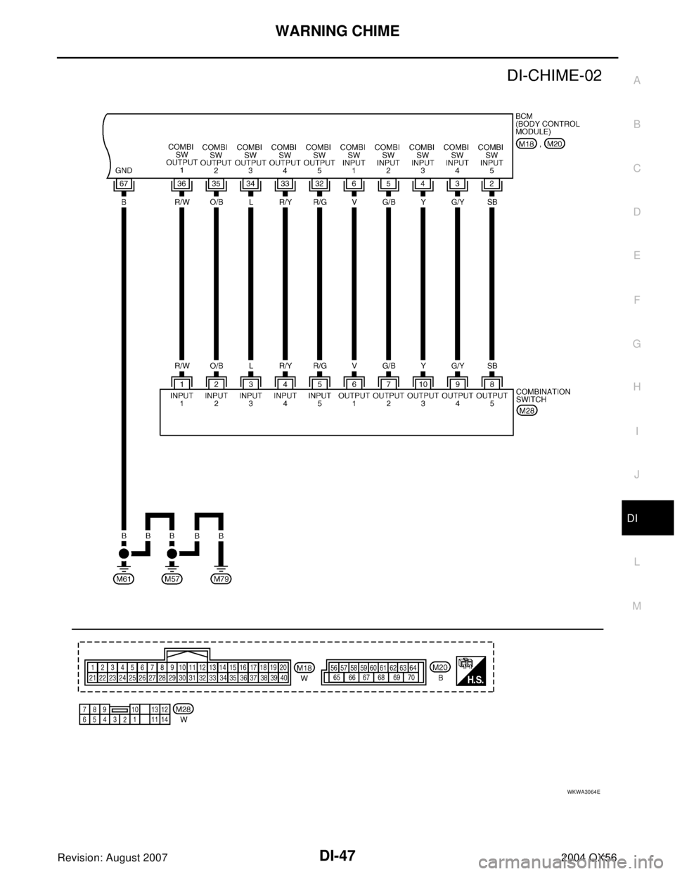 INFINITI QX56 2004  Factory Service Manual WARNING CHIME
DI-47
C
D
E
F
G
H
I
J
L
MA
B
DI
Revision: August 20072004 QX56
WKWA3064E 