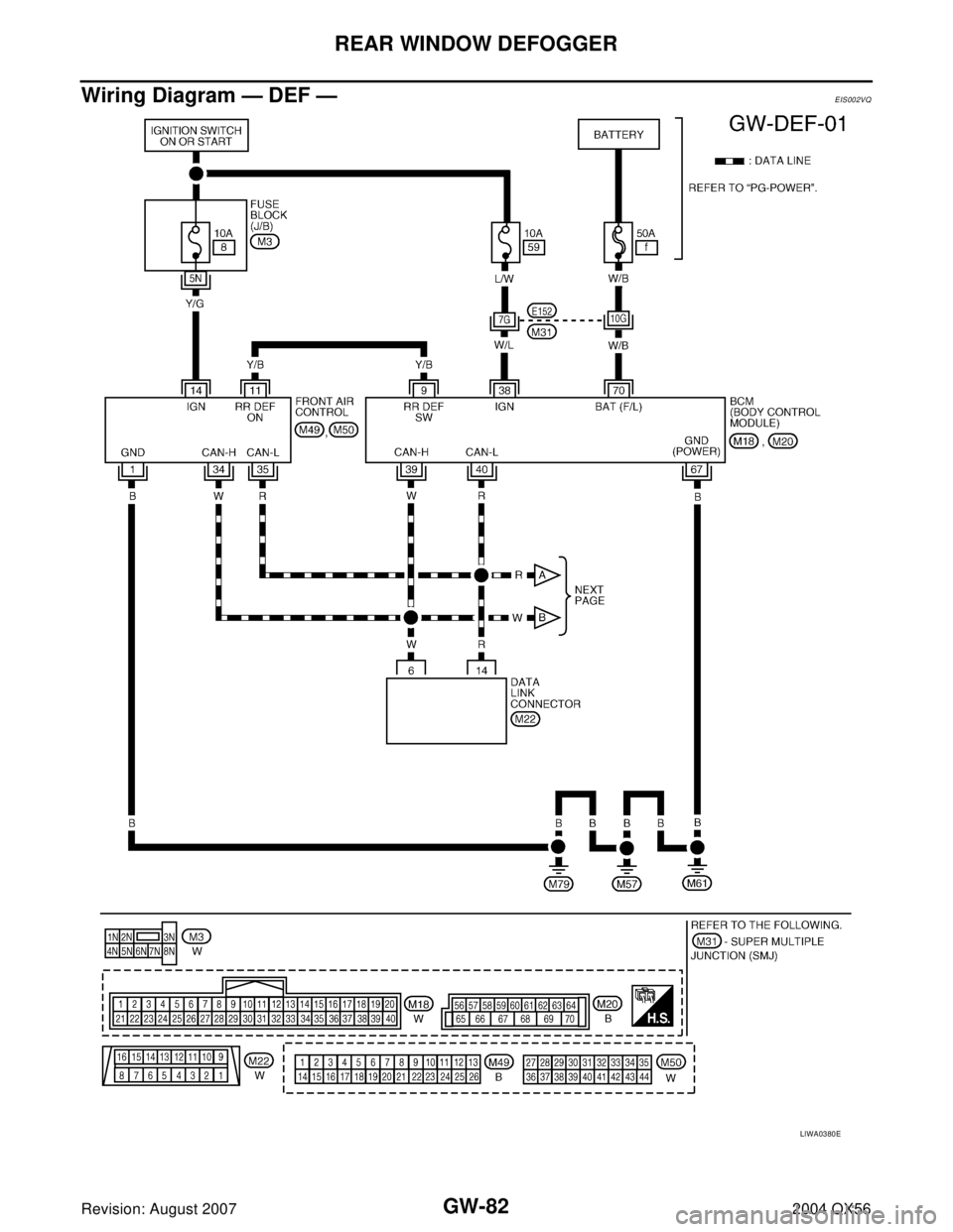 INFINITI QX56 2004  Factory Service Manual GW-82
REAR WINDOW DEFOGGER
Revision: August 20072004 QX56
Wiring Diagram — DEF —EIS002VQ
LIWA0380E 