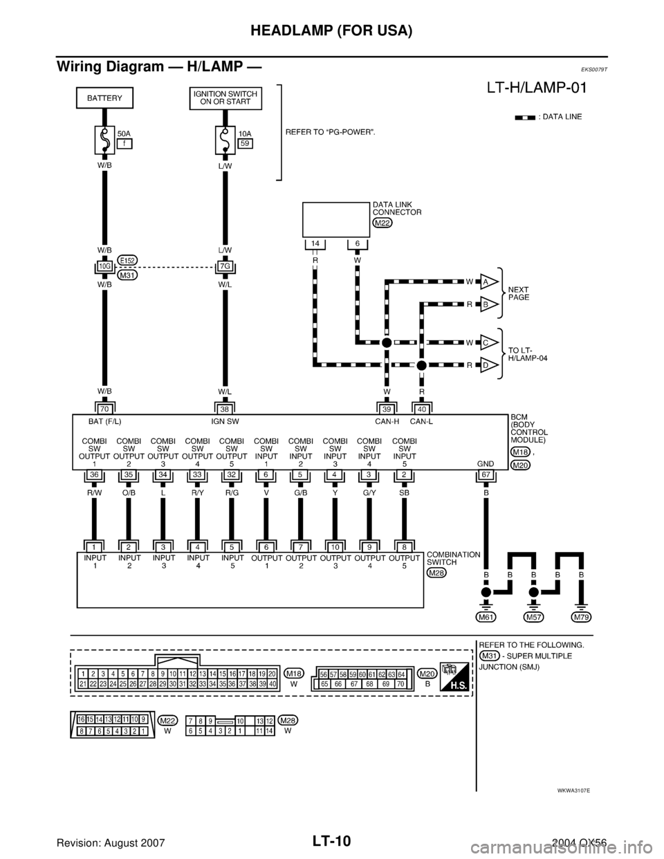 INFINITI QX56 2004  Factory Service Manual LT-10
HEADLAMP (FOR USA)
Revision: August 20072004 QX56
Wiring Diagram — H/LAMP —EKS0079T
WKWA3107E 
