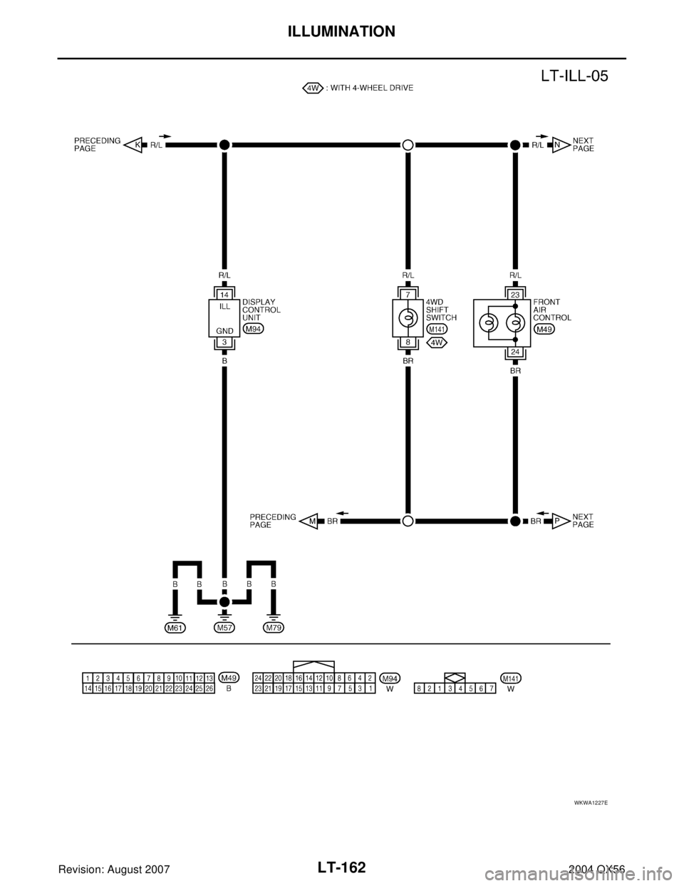 INFINITI QX56 2004  Factory Service Manual LT-162
ILLUMINATION
Revision: August 20072004 QX56
WKWA1227E 