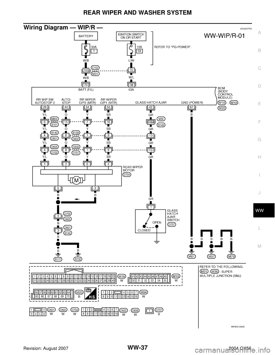 INFINITI QX56 2004  Factory Service Manual REAR WIPER AND WASHER SYSTEM
WW-37
C
D
E
F
G
H
I
J
L
MA
B
WW
Revision: August 20072004 QX56
Wiring Diagram — WIP/R —EKS007FQ
WKWA1264E 