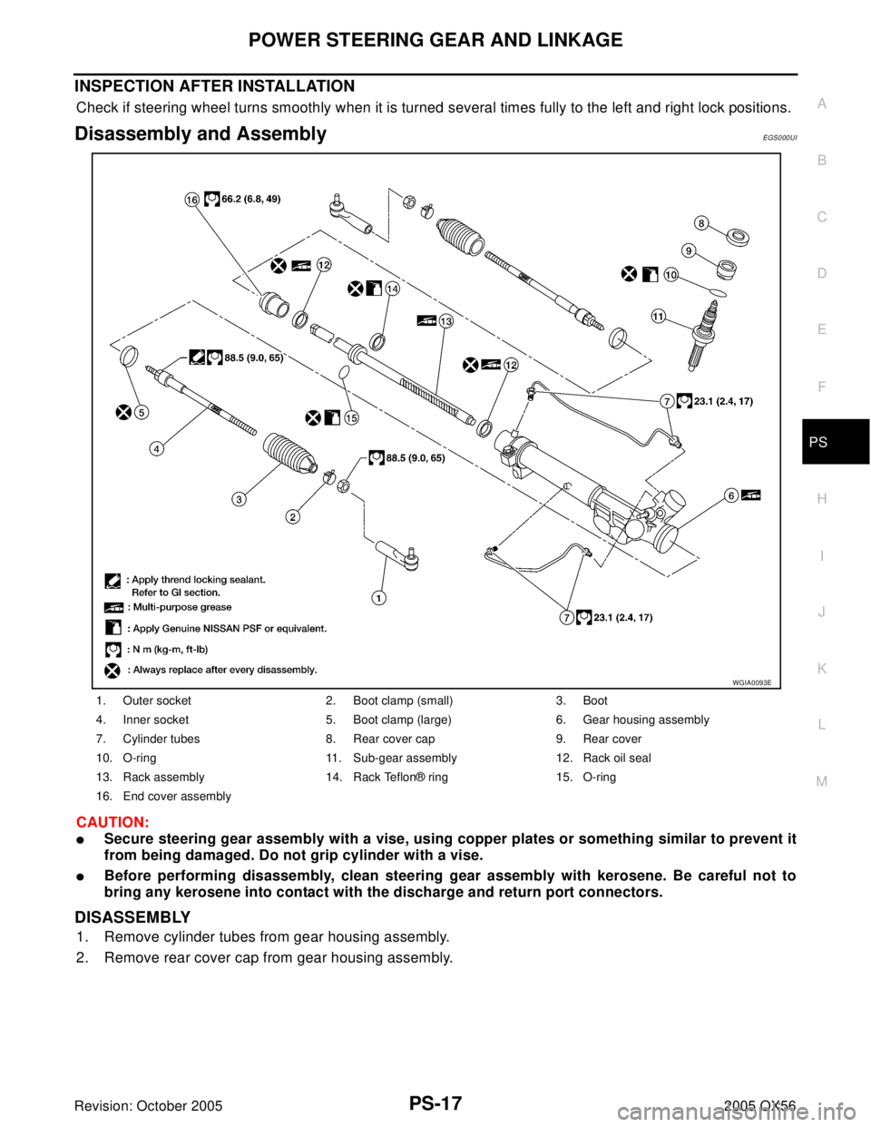 INFINITI QX4 2005  Factory Service Manual POWER STEERING GEAR AND LINKAGE
PS-17
C
D
E
F
H
I
J
K
L
MA
B
PS
Revision: October 20052005 QX56
INSPECTION AFTER INSTALLATION
Check if steering wheel turns smoothly when it is turned several times ful
