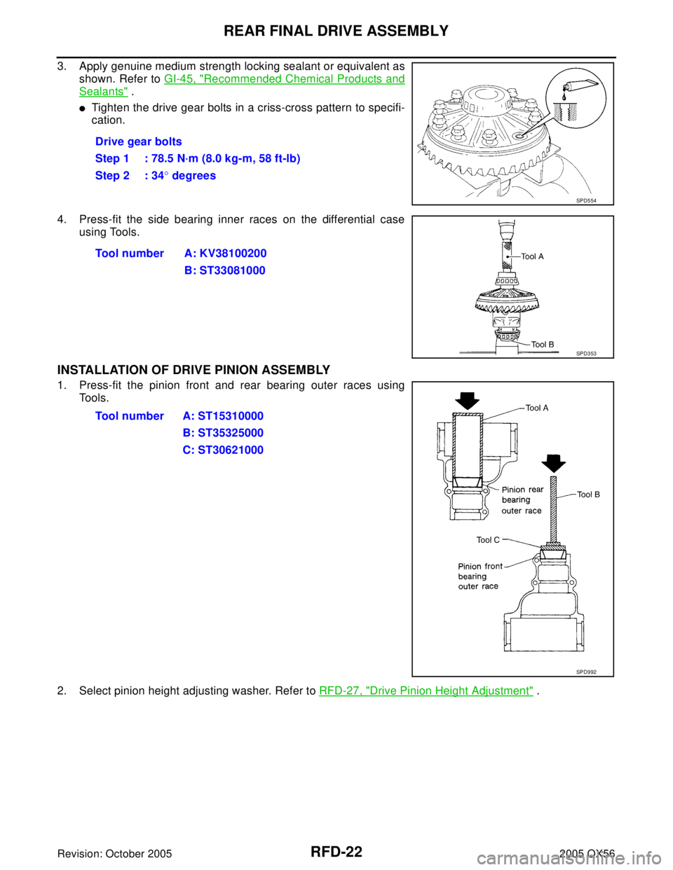 INFINITI QX4 2005  Factory Service Manual RFD-22
REAR FINAL DRIVE ASSEMBLY
Revision: October 20052005 QX56
3. Apply genuine medium strength locking sealant or equivalent as
shown. Refer to GI-45, "
Recommended Chemical Products and
Sealants" 
