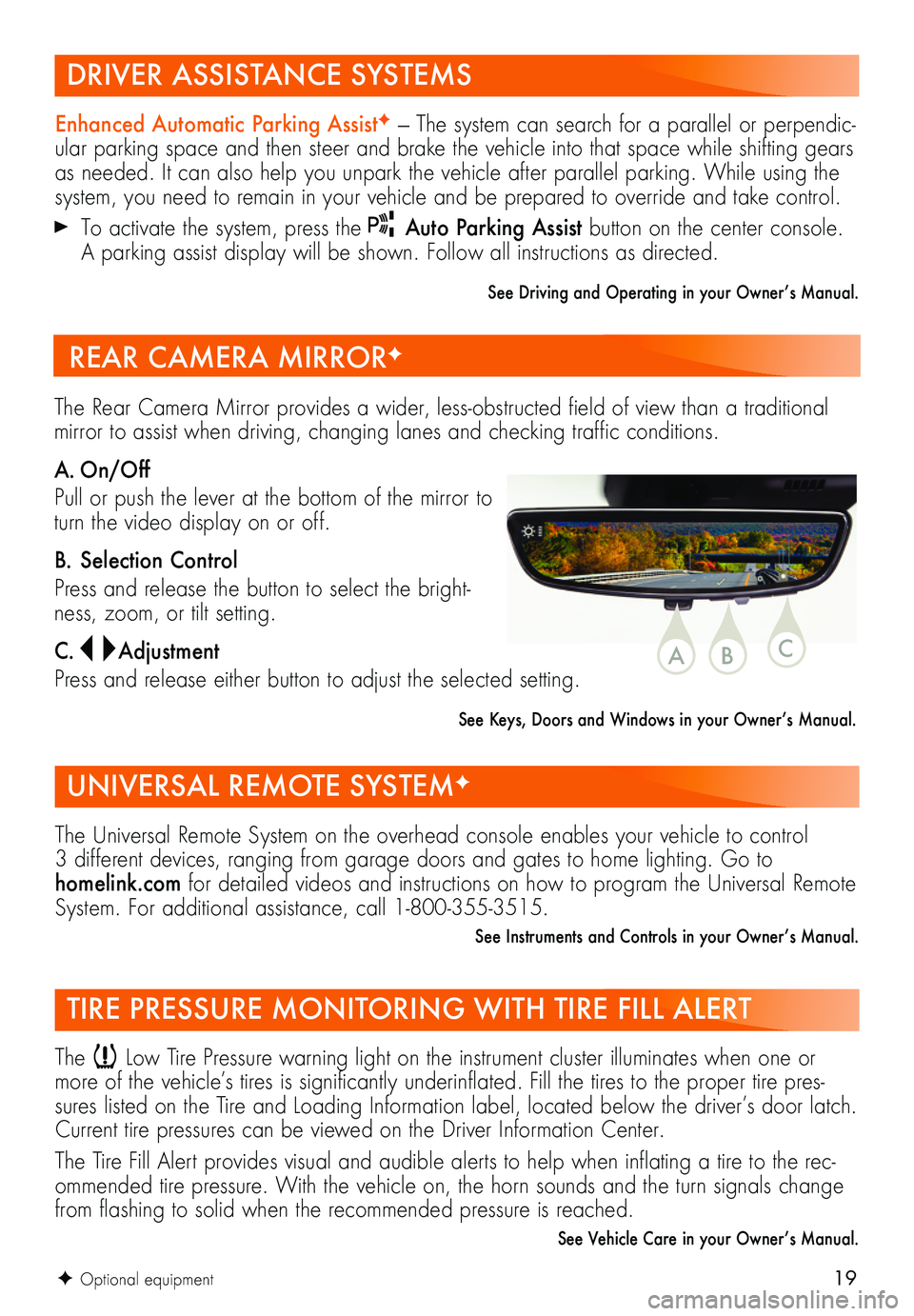 BUICK ENVISION 2021 Get To Know Guide 19F Optional equipment
DRIVER ASSISTANCE SYSTEMS
UNIVERSAL REMOTE SYSTEMF
TIRE PRESSURE MONITORING WITH TIRE FILL ALERT
Enhanced Automatic Parking AssistF — The system can search for a parallel or p BUICK ENVISION 2021 Get To Know Guide 19F Optional equipment
DRIVER ASSISTANCE SYSTEMS
UNIVERSAL REMOTE SYSTEMF
TIRE PRESSURE MONITORING WITH TIRE FILL ALERT
Enhanced Automatic Parking AssistF — The system can search for a parallel or p