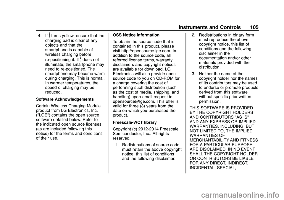 BUICK ENCORE GX 2020 Owners Manual Buick Encore GX Owner Manual (GMNA-Localizing-U.S./Canada/Mexico-
14018934) - 2020 - CRC - 2/27/20
Instruments and Controls 105
4. If$turns yellow, ensure that the
charging pad is clear of any
objects BUICK ENCORE GX 2020 Owners Manual Buick Encore GX Owner Manual (GMNA-Localizing-U.S./Canada/Mexico-
14018934) - 2020 - CRC - 2/27/20
Instruments and Controls 105
4. If$turns yellow, ensure that the
charging pad is clear of any
objects
