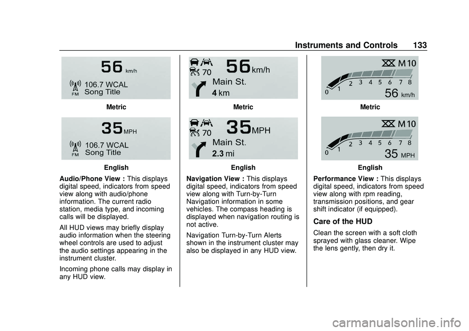 BUICK ENCORE GX 2020 Owners Manual Buick Encore GX Owner Manual (GMNA-Localizing-U.S./Canada/Mexico-
14018934) - 2020 - CRC - 2/27/20
Instruments and Controls 133
Metric
English
Audio/Phone View : This displays
digital speed, indicator BUICK ENCORE GX 2020 Owners Manual Buick Encore GX Owner Manual (GMNA-Localizing-U.S./Canada/Mexico-
14018934) - 2020 - CRC - 2/27/20
Instruments and Controls 133
Metric
English
Audio/Phone View : This displays
digital speed, indicator