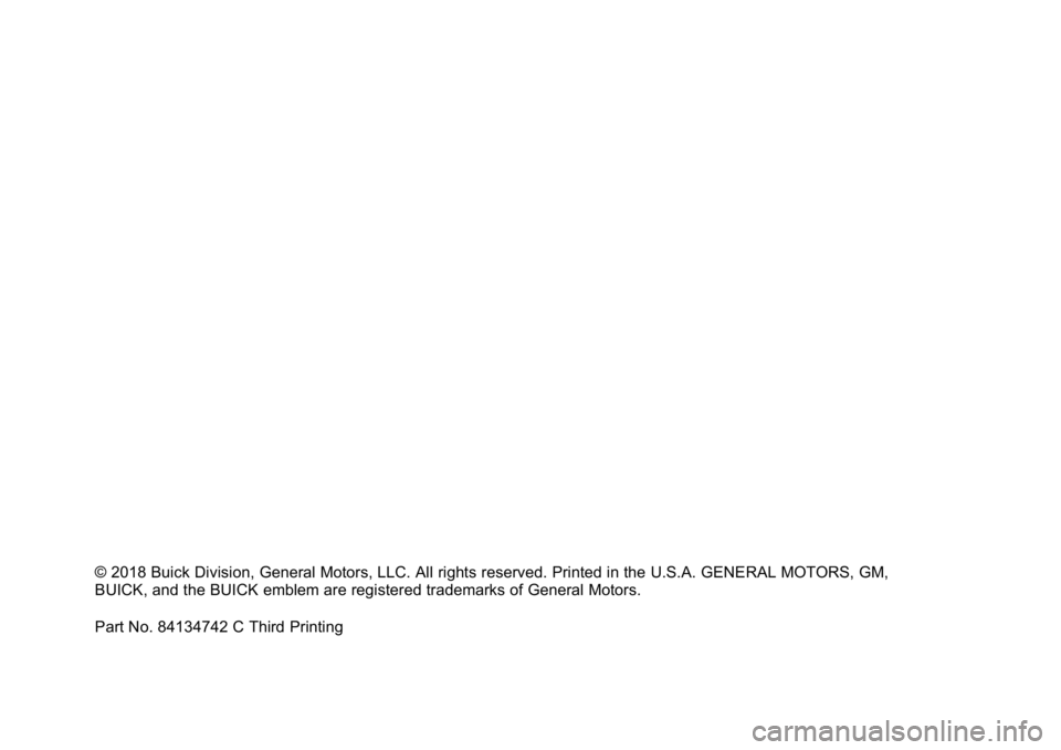 BUICK LACROSSE 2019  Limited Warranty And Owner Assistance Information Buick Limited Warranty and Owner Assistance Information (GMNA-Localiz-
ing-U.S-12032535) - 2019 - crc - 11/13/18
© 2018 Buick Division, General Motors, LLC. All rights reserved. Printed in the U.S.A.