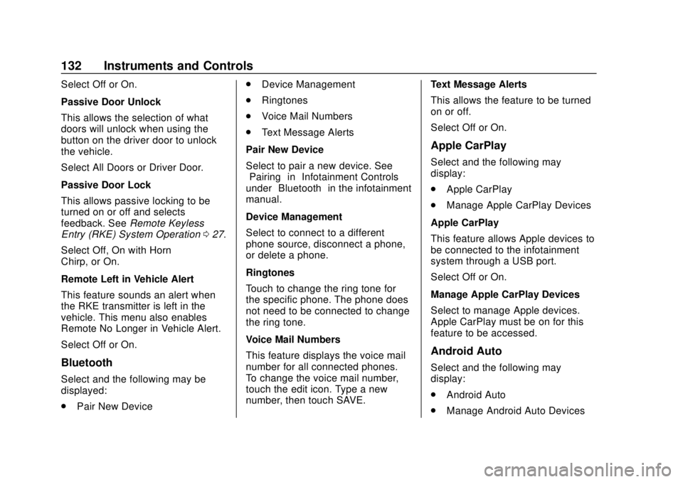 BUICK ENCORE 2018 Owners Manual Buick Encore Owner Manual (GMNA-Localizing-U.S./Canada/Mexico-
11354409) - 2018 - crc - 11/8/17
132 Instruments and Controls
Select Off or On.
Passive Door Unlock
This allows the selection of what
doo BUICK ENCORE 2018 Owners Manual Buick Encore Owner Manual (GMNA-Localizing-U.S./Canada/Mexico-
11354409) - 2018 - crc - 11/8/17
132 Instruments and Controls
Select Off or On.
Passive Door Unlock
This allows the selection of what
doo