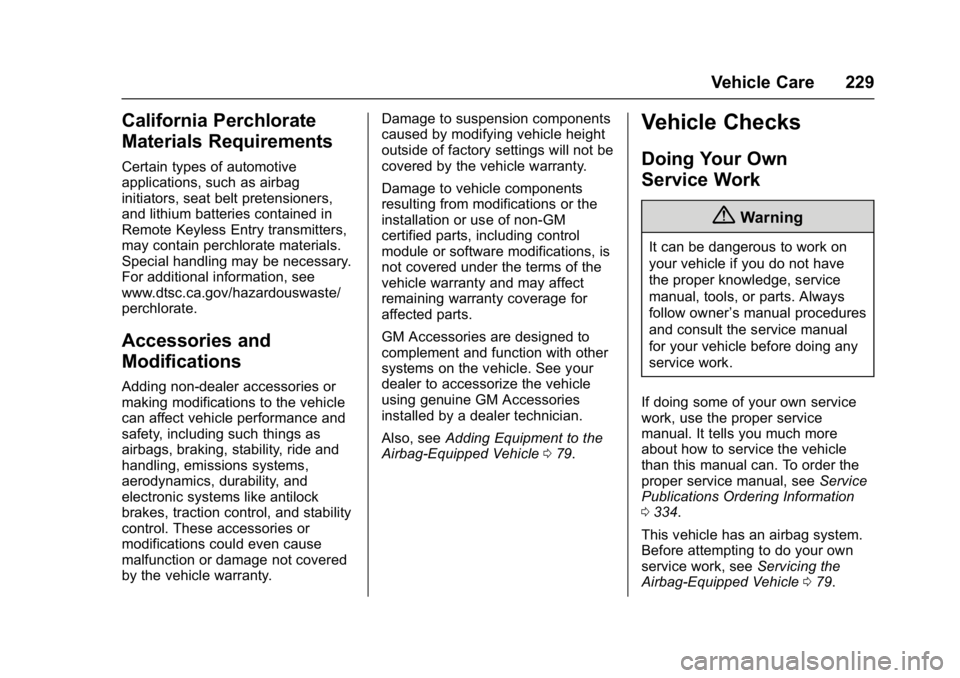 BUICK LACROSSE 2018  Owners Manual Buick LaCrosse Owner Manual (GMNA-Localizing-U.S./Canada-10999169) -
2018 - crc - 3/28/17
Vehicle Care 229
California Perchlorate
Materials Requirements
Certain types of automotive
applications, such 