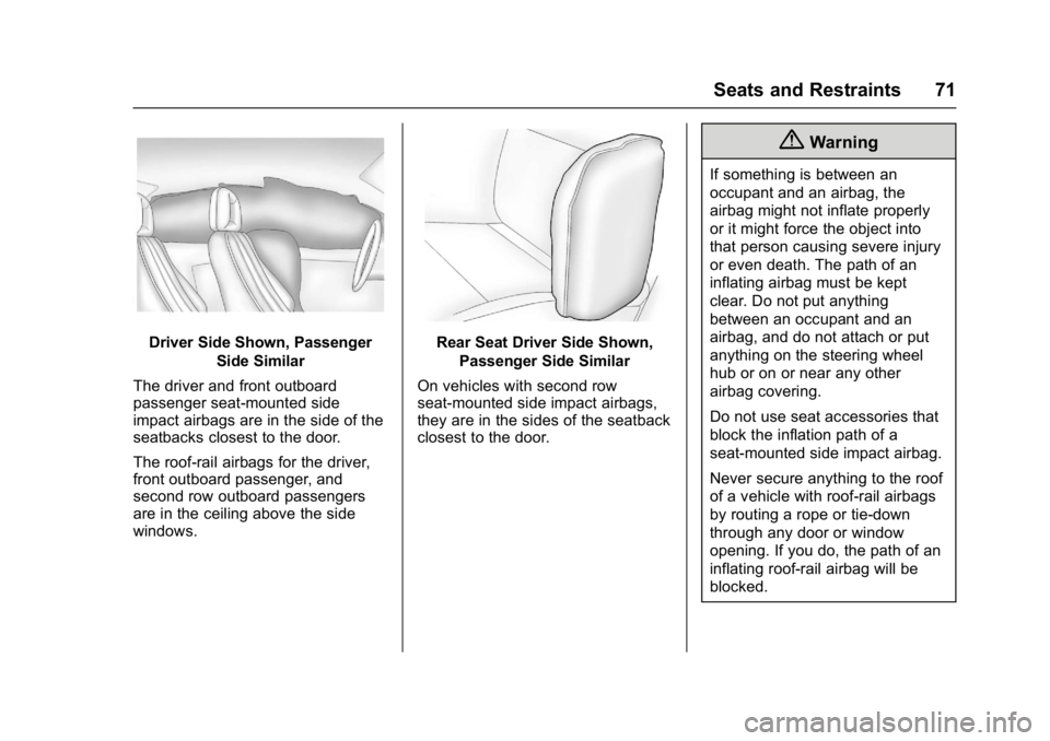 BUICK LACROSSE 2018 Owners Manual Buick LaCrosse Owner Manual (GMNA-Localizing-U.S./Canada-10999169) -
2018 - crc - 3/28/17
Seats and Restraints 71
Driver Side Shown, PassengerSide Similar
The driver and front outboard
passenger seat- BUICK LACROSSE 2018 Owners Manual Buick LaCrosse Owner Manual (GMNA-Localizing-U.S./Canada-10999169) -
2018 - crc - 3/28/17
Seats and Restraints 71
Driver Side Shown, PassengerSide Similar
The driver and front outboard
passenger seat-