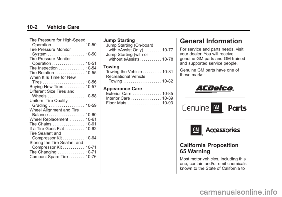 BUICK REGAL 2015  Owners Manual Black plate (2,1)Buick Regal Owner Manual (GMNA-Localizing-U.S./Canada/Mexico-
7576024) - 2015 - CRC - 9/15/14
10-2 Vehicle Care
Tire Pressure for High-SpeedOperation . . . . . . . . . . . . . . . . .