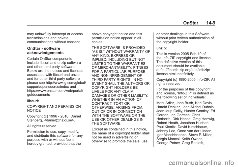 BUICK REGAL 2015  Owners Manual Black plate (9,1)Buick Regal Owner Manual (GMNA-Localizing-U.S./Canada/Mexico-
7576024) - 2015 - CRC - 9/15/14
OnStar 14-9
may unlawfully intercept or access
transmissions and private
communications w