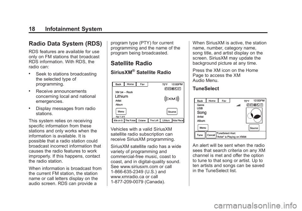 BUICK LACROSSE 2013 Get To Know Guide Black plate (18,1)Buick LaCrosse Infotainment System - 2013 - CRC - 12/12/12
18 Infotainment System
Radio Data System (RDS)
RDS features are available for use
only on FM stations that broadcast
RDS in BUICK LACROSSE 2013 Get To Know Guide Black plate (18,1)Buick LaCrosse Infotainment System - 2013 - CRC - 12/12/12
18 Infotainment System
Radio Data System (RDS)
RDS features are available for use
only on FM stations that broadcast
RDS in