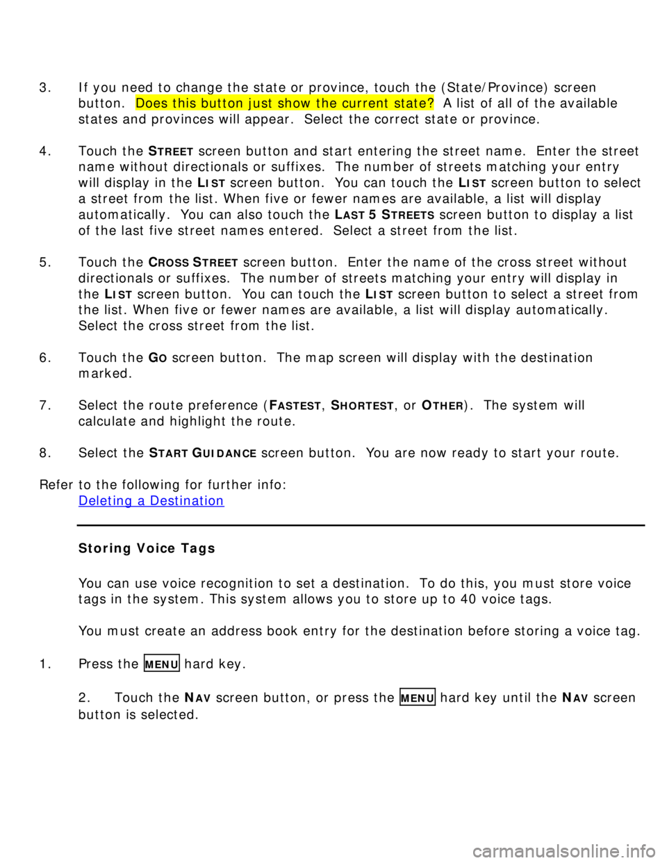 BUICK LUCERNE 2006 Get To Know Guide 3. If you need to change the state or province, touch the (State/Province) screen
button. Does this button just show the current state? A list of all of the available
states and provinces will ap BUICK LUCERNE 2006 Get To Know Guide 3. If you need to change the state or province, touch the (State/Province) screen
button. Does this button just show the current state? A list of all of the available
states and provinces will ap