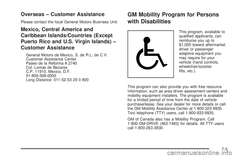 BUICK LESABRE 2003 Owners Manual Overseas ± Customer Assistance
Please contact the local General Motors Business Unit.
Mexico, Central America and
Caribbean Islands/Countries (Except
Puerto Rico and U.S. Virgin Islands) ±
Customer BUICK LESABRE 2003 Owners Manual Overseas ± Customer Assistance
Please contact the local General Motors Business Unit.
Mexico, Central America and
Caribbean Islands/Countries (Except
Puerto Rico and U.S. Virgin Islands) ±
Customer