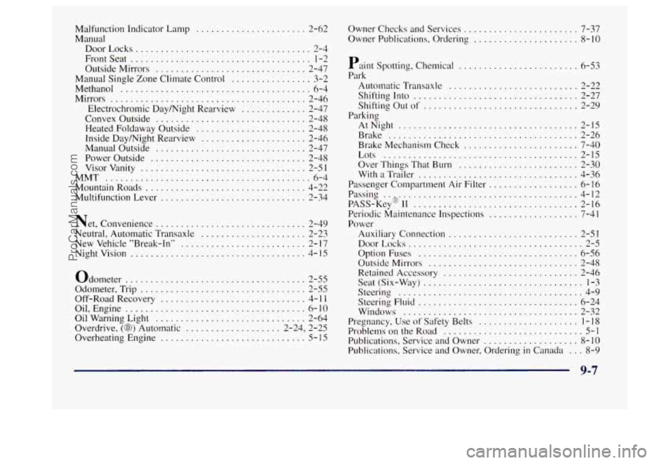 BUICK CENTURY 1997  Owners Manual Malfunction  Indicator  Lamp .............. ... 2-62 
Manual 
DoorLocks 
................................... 2-4 
Front Seat 
.................................... 1-2 
Outside Mirrors ................