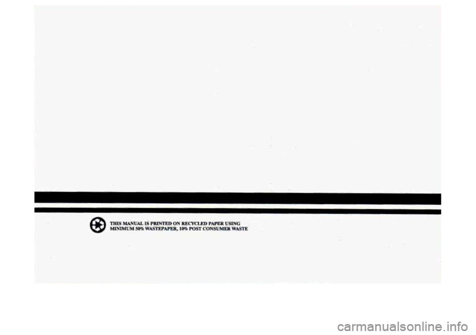 BUICK LESABRE 1993  Owners Manual THIS MANUAL IS PRINTED ON RECYCLED  PAPER USING MINIMUM 500/0 WASTEPAPER, 10% POST CONSUMER WASTE .. _. . 
- 
..  