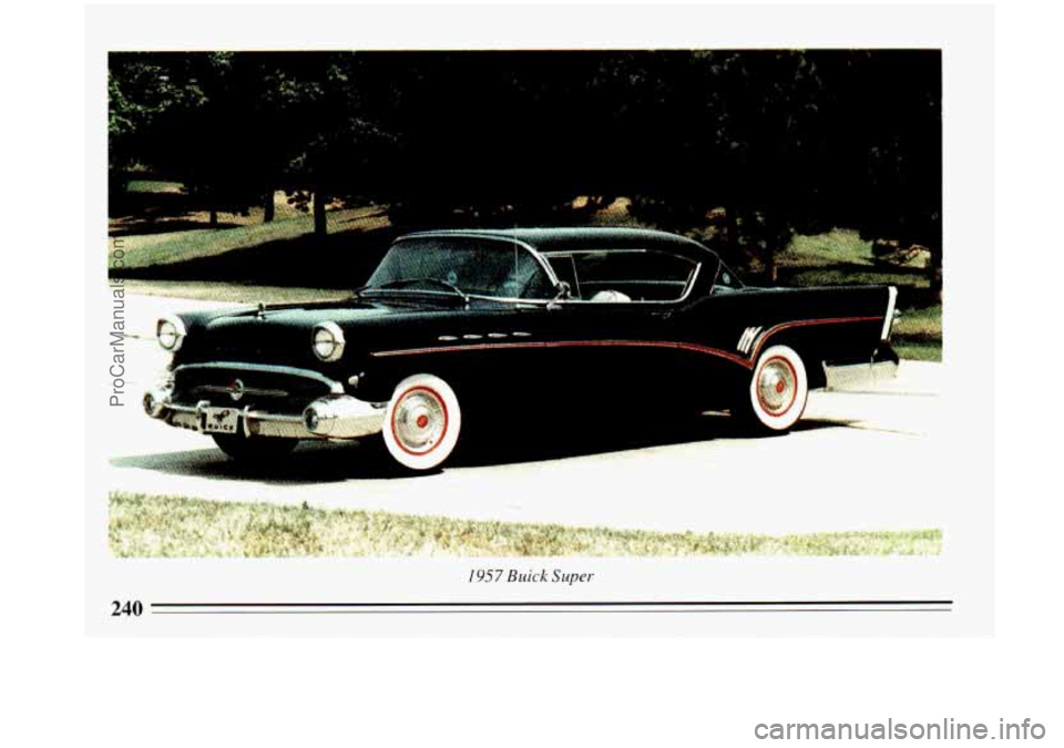 BUICK PARK AVENUE 1993  Owners Manual t 
I957 Buick Super 
I 
240 
ProCarManuals.com 