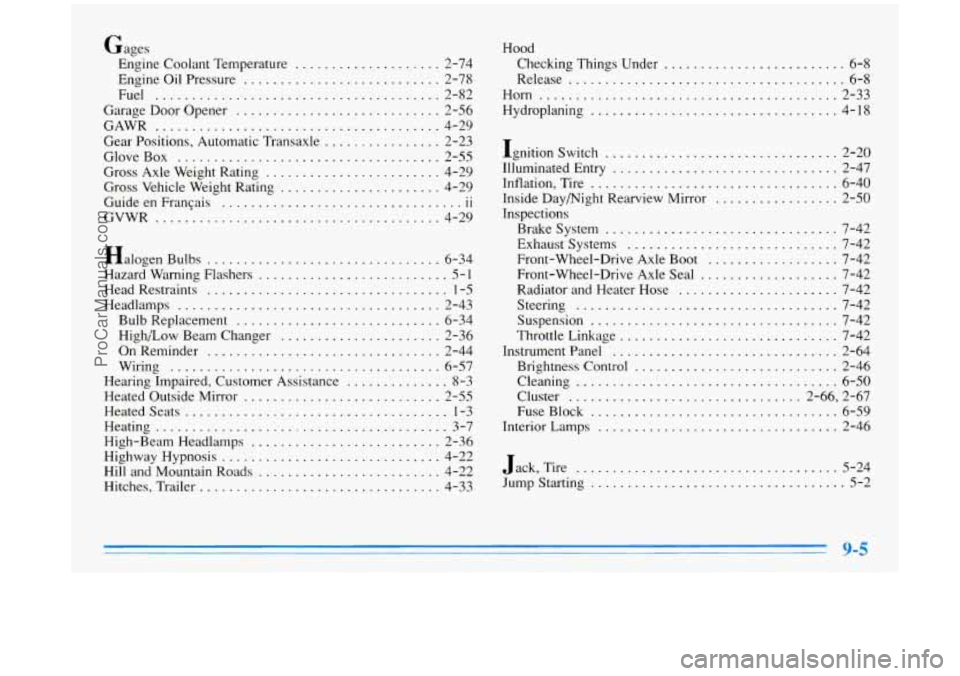 BUICK PARK AVENUE 1996  Owners Manual Gages Engine  Coolant  Temperature 
.................... 2-74 
Engine  Oil Pressure 
........................... 2-78 
Fuel 
....................................... 2-82 
Garage  Door Opener 
........