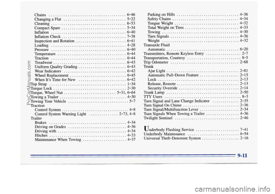 BUICK PARK AVENUE 1996  Owners Manual I t. 
I 1 
Chains ..................................... 6-46 
Changing  a Flat 
.............................. 5-22 
Cleaning 
.................................... 6-53 
. Compact  Spare .............