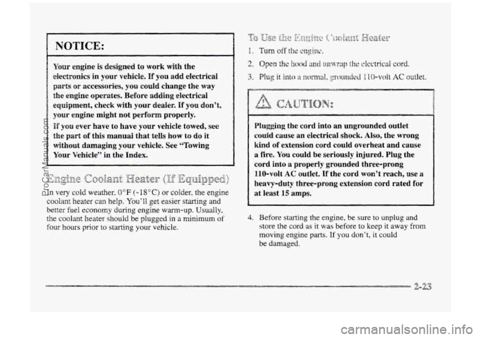 BUICK PARK AVENUE 1998 Owners Manual NOTICE:
Your engine is designed to work with the
electronics
in your vehicle. If you add electrical
parts OF accessories, you could change the way
the engine operates. Before adding electrica BUICK PARK AVENUE 1998 Owners Manual NOTICE:
Your engine is designed to work with the
electronics
in your vehicle. If you add electrical
parts OF accessories, you could change the way
the engine operates. Before adding electrica