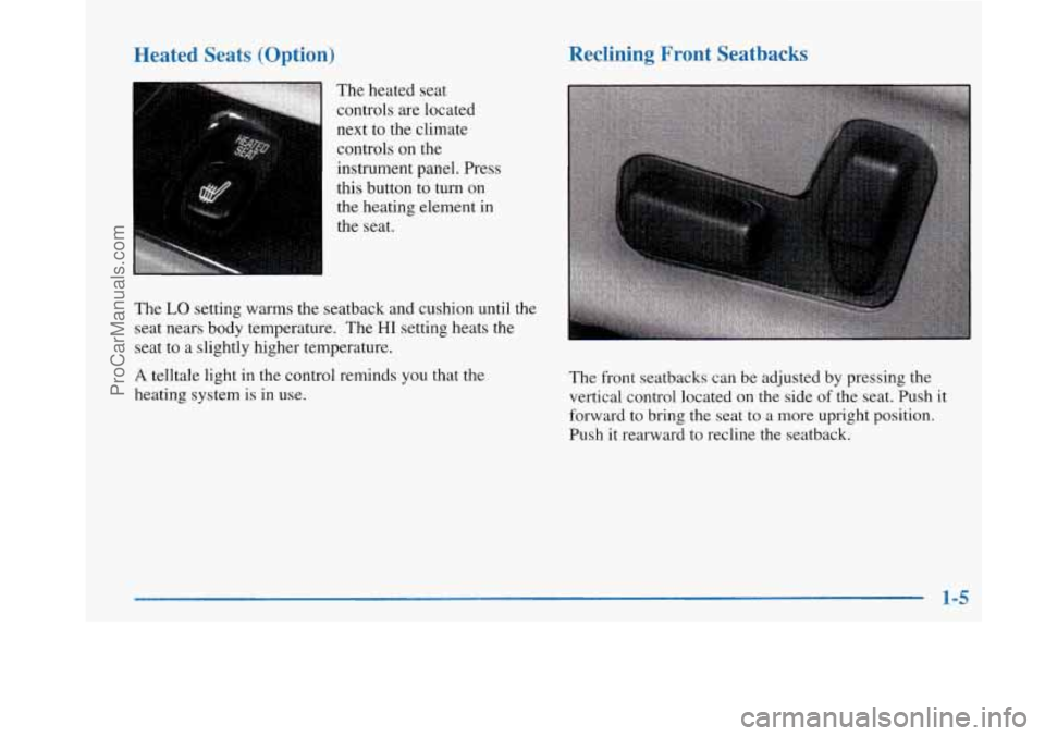 BUICK PARK AVENUE 1997  Owners Manual Heated  Seats  (Option) 
, :. ..<. ,^ ,, , ,, . ._ The heated  seat 
controls  are located 
next to  the climate 
controls on  the 
instrument panel. Press  this  button 
to turn on 
the heating elem