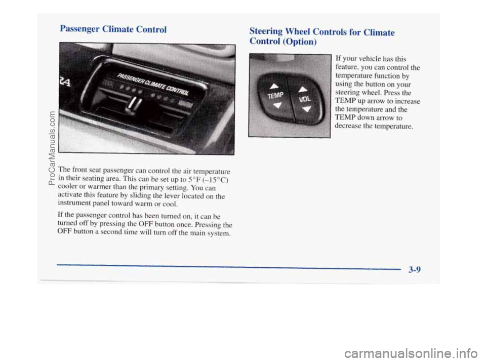 BUICK PARK AVENUE 1997  Owners Manual Passenger  Climate  Control Steering  Wheel  Controls for Climate 
Control 
(Option) 
If your  vehicle  has this 
feature,  you can  control  the 
temperature  function  by 
using  the  button 
on you
