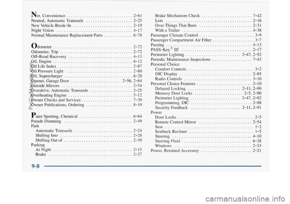 BUICK PARK AVENUE 1997 Owners Manual Net. Convenience .............................. 2-61
Neutral. Automatic Transaxle
..................... 2-25
New Vehicle Break-In
........................... 2-19
Nightvision
................ BUICK PARK AVENUE 1997 Owners Manual Net. Convenience .............................. 2-61
Neutral. Automatic Transaxle
..................... 2-25
New Vehicle Break-In
........................... 2-19
Nightvision
................